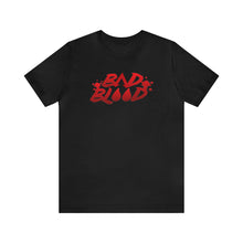 Load image into Gallery viewer, Bad Blood Tee
